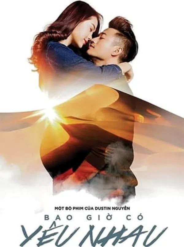 Poster phim Bao Giờ Có Yêu Nhau trên Xem Phim Fun