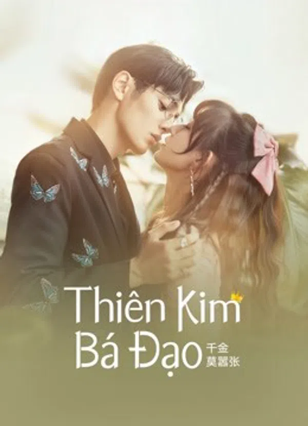 Poster phim Thiên Kim Bá Đạo trên Xem Phim Fun