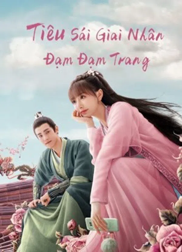 Poster phim Tiêu Sái Giai Nhân Đạm Đạm Trang trên Xem Phim Fun